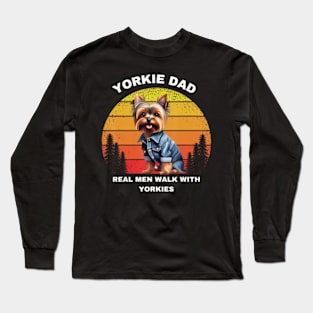 Yorkie Dad Real Men Walks With Yorkies Long Sleeve T-Shirt